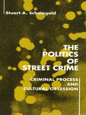 cover image of The Politics of Street Crime